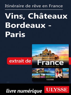 cover image of Itinéraire de rêve en France Vins, Châteaux Bordeaux--Paris